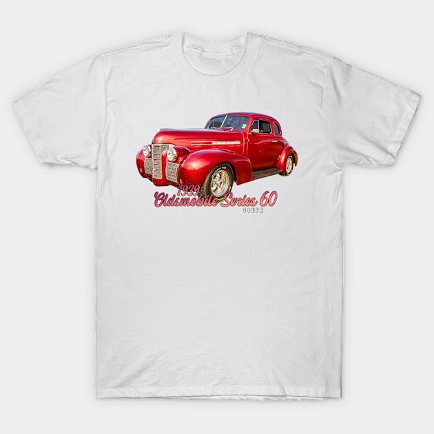 1939 Oldsmobile Series 60 Coupe T-Shirt by Gestalt Imagery